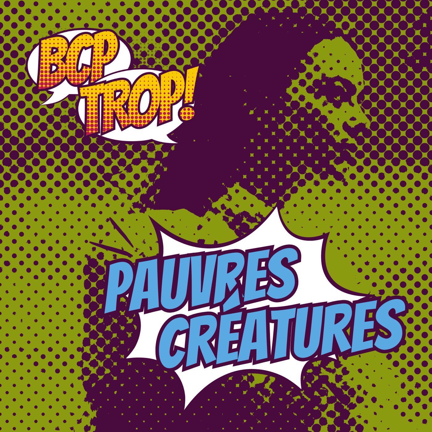 Beaucoup Trop Pauvres Créatures