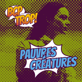 Beaucoup Trop Pauvres Créatures